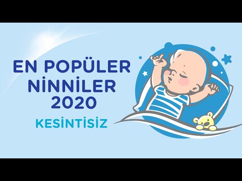 En Sevilen Ninniler 2020 – Kesintisiz Reklamsız Ninni Dinle