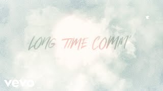 Long Time Comin' Music Video