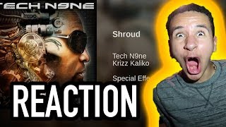 Tech N9ne - Shroud ft. Krizz Kaliko | REACTION! TURNT UP!!!