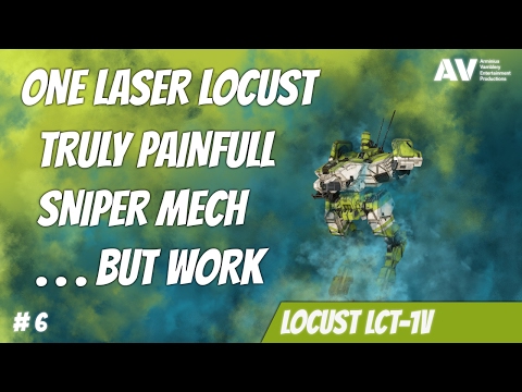 #6 MWO Locust LCT 1V 325dmg 3kill - sniper with one big laser