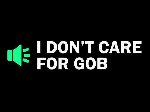 I Don't Care For Gob | 🔊 Meme Sound Effect Tik Tok Trend