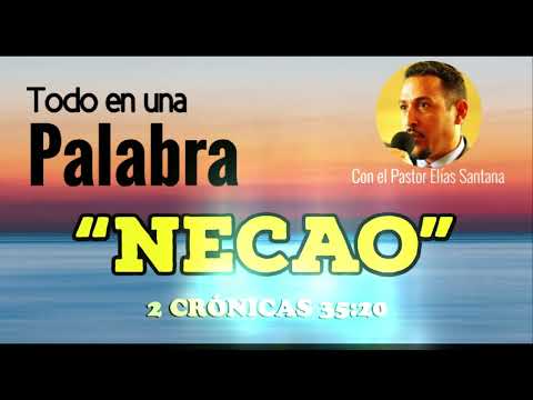 Necao. 2 Crónicas 35:20