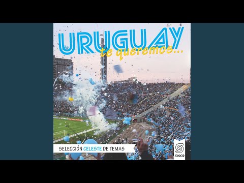 Uruguay (Te Queremos Ver Campeón)