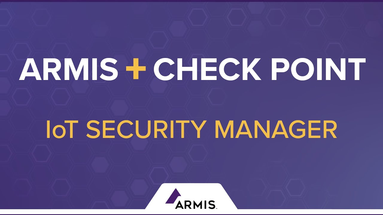 Armis + Check Point: Superior Device Visibility and Security