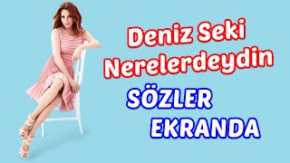 Deniz Seki - Nerelerdeydin (SÖZLER EKRANDA)