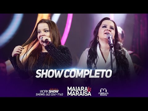 Maiara e Maraisa - Show Completo (Ao Vivo em Goiânia)
