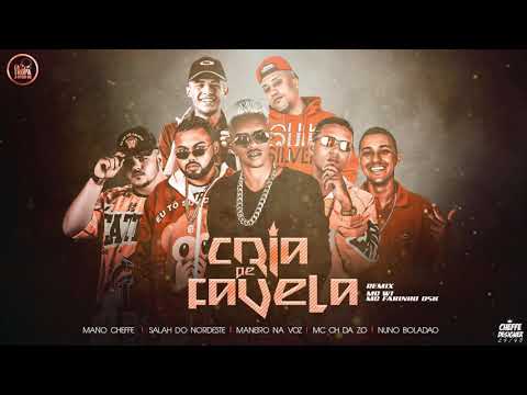 MANEIRO CH DA ZO SALAH MANO CHEFFE NUNO BOLADAO  MC W1 MC FABINHO OSK  - CRIA DE FAVELA