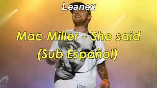 Mac Miller - She Said (Sub español)
