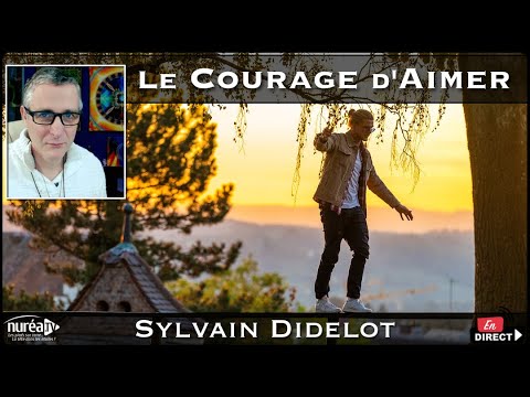 « Le Courage d'Aimer » avec Sylvain Didelot - NURÉA TV