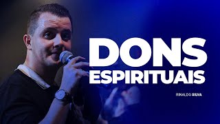 DONS ESPIRITUAIS - BISPO RINALDO SILVA