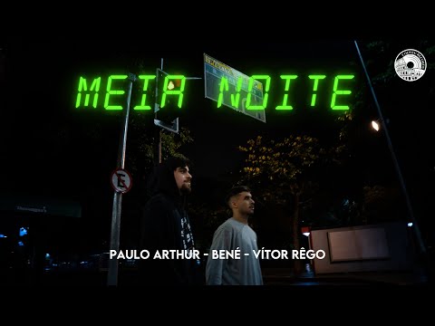 Meia Noite - BENÉ, Paulo Arthur, Vítor Rêgo [Prod. Paulo Arthur]