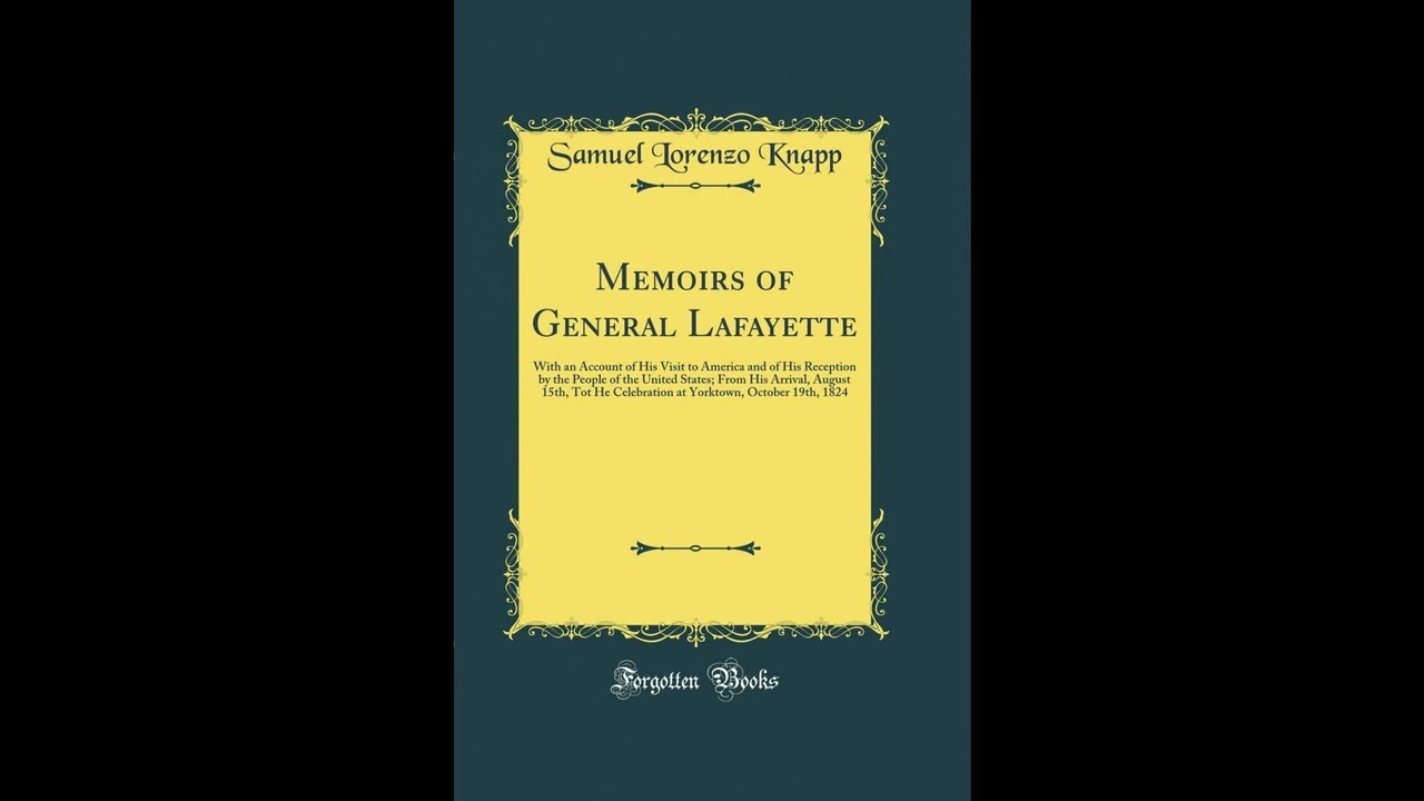 Memoirs of General Lafayette: With an Account of His Visit to America and of His Rec- Full Audiobook