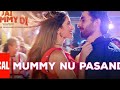 MUMMY NU PASAND Video Jai Mummy Di L Sunny S Sonnalli S L Jaani Sunanda S Tanishk B Sukh E