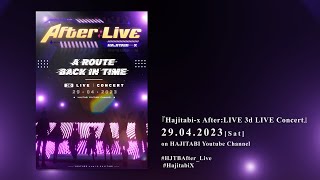 【ANNOUNCEMENT】HAJITABI-X After:LIVE | 3D LIVE CONCERT : A ROUTE BACK IN TIME