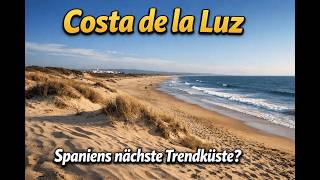 Wird die Costa de la Luz Spaniens nächste große Touristenregion?