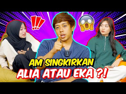 AM SINGKIRKAN ALIA ATAU EKA ?! - ALIA MEN4NG1S TERUK !