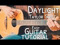 Daylight Taylor Swift Guitar Tutorial // Daylight Guitar // Guitar Lesson #730