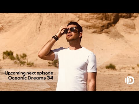Upcoming Next episode : Oceanic Dreams 34 (Video)
