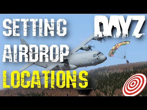 How to customise Airdrop locations in DayZ