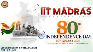 80th Independence Day Celebrations at IIT Madras