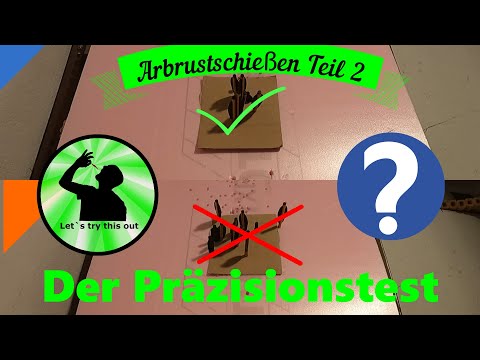Armbrustschießen Teil 2 - Der Präzisionstest