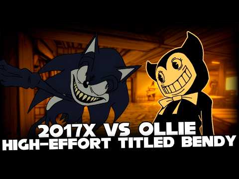 FNF | EXTREME MADNESS! - High-Effort Titled Bendy Mod - V5 | (2017X VS OLLIE) (SONIC.EXE) (BENDY)