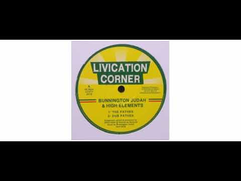 Bunnington Judah / High Elements - The Father / Dubshot - 12" - Livication Corner