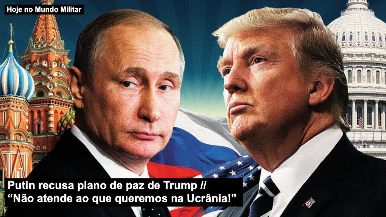 Putin recusa plano de paz de Trump “Não atende ao que queremos na Ucrânia!”