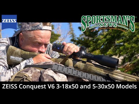 ZEISS Conquest V6 3-18x50 and 5-30x50 Models Review