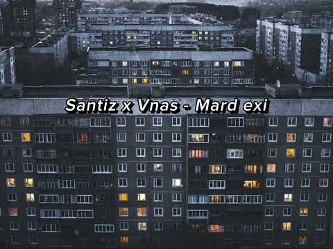 Santiz x Vnas - Mard exi