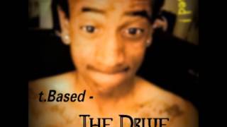 t.Based - The Drive