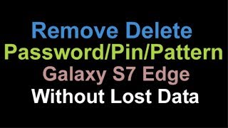 Remove Password/Pin/Pattern S7 Edge G935F Without Lost Data Android Oreo 8.0