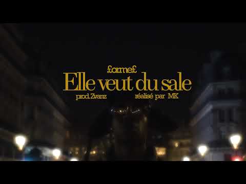 £orme£ - Elle veut du sale ( Clip officiel )