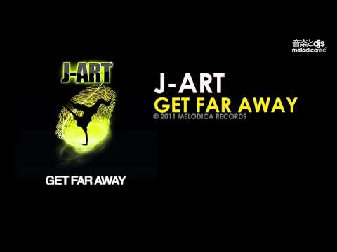 J ART ft Marti Ray  - GET FAR AWAY