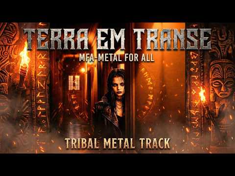 "Terra em Transe" - Tribal Metal-Copyright Free-"Terra em Transe"-MFA 🤘