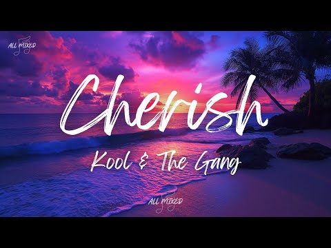 Kool & The Gang - Cherish (Lyrics)