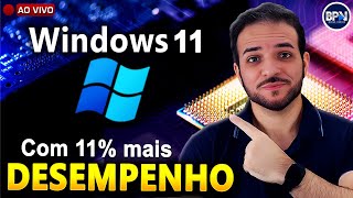 Windows 11 Com MAIS 11% de Desempenho - ATIVE AGORA!