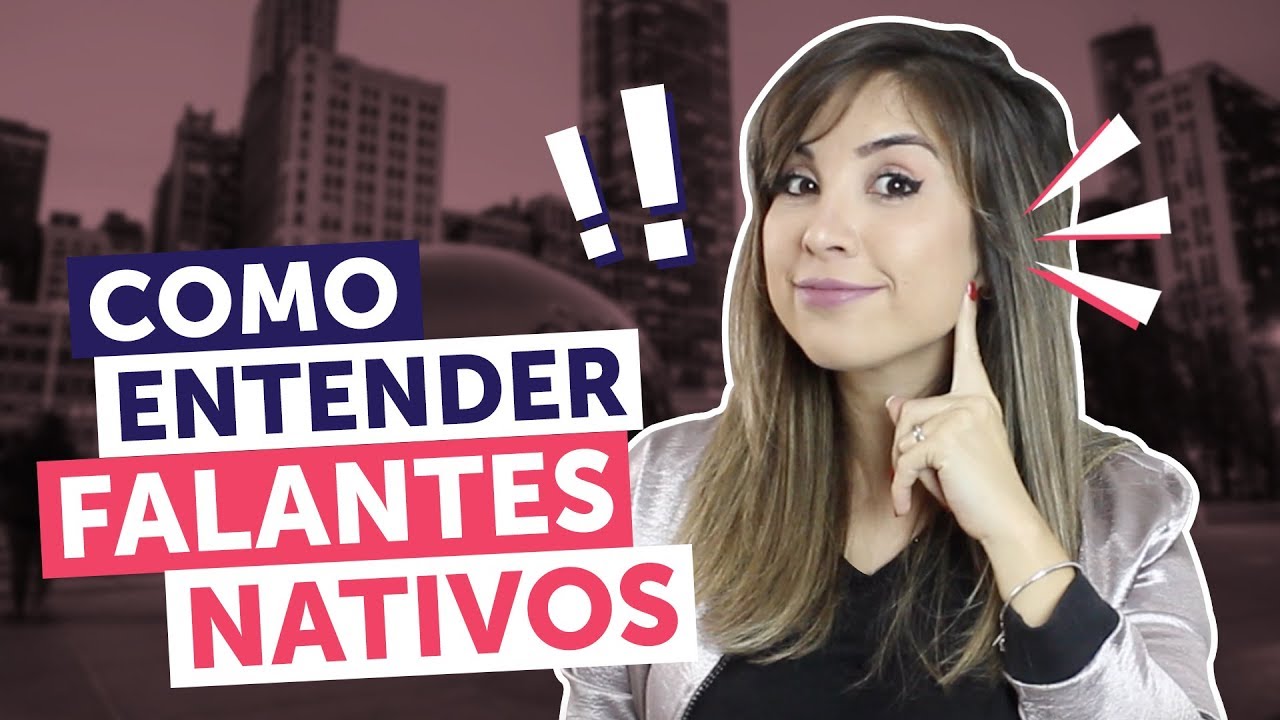 5 passos para melhorar o LISTENING e entender falantes nativos de inglês