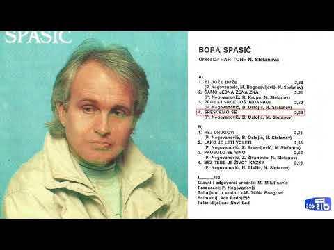 Bora Spasic - Srescemo se - (Audio 1992)