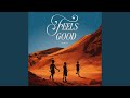 Feels Good