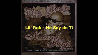 Lil Rob - No Soy de Ti (Subtitulada)