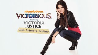 Victorious - Best Friend's Brother (feat. Victoria Justice) (Official Audio)