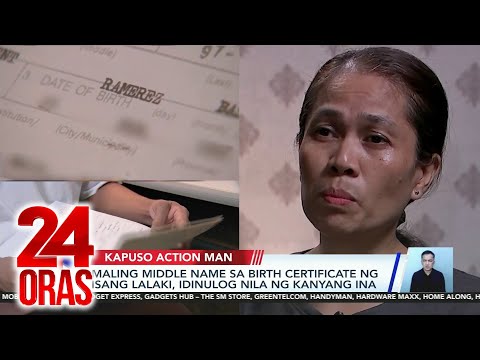Kapuso Action Man: Maling middle name sa birth certificate; Kawalan ng alternatibong… 24 Oras