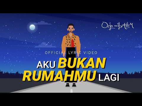 Oslo Ibrahim - Aku Bukan Rumahmu Lagi #lyricvideo