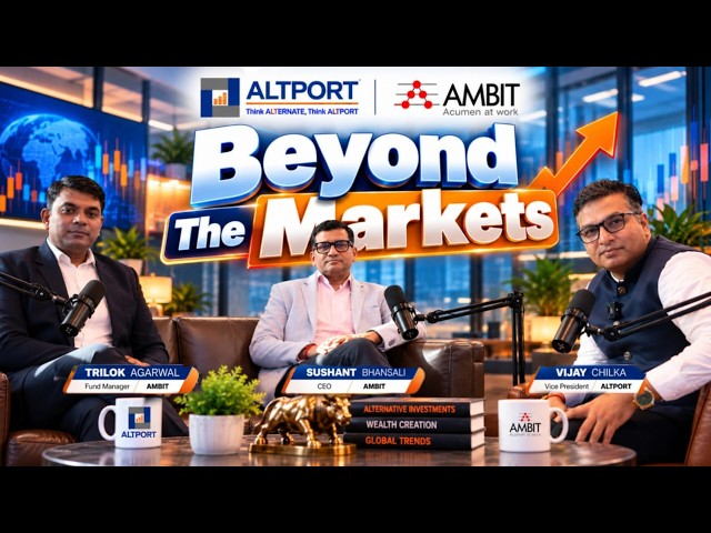 Beyond the Markets | An Exclusive Conversation with Ambit | ALTPORT Podcast