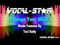 Tori Kelly - Change Your Mind (Karaoke Version) with Lyrics HD Vocal-Star Karaoke