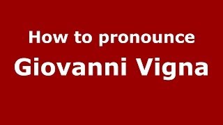 How to pronounce Giovanni Vigna