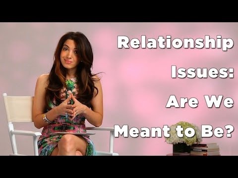 関係の問題。あなたとあなたのパートナーはなるように意図されていますか？ (Relationship Issues: Are You And Your Partner Meant To Be?)