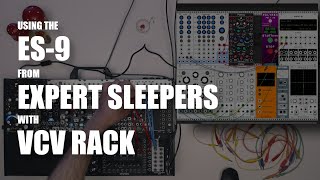 Video thumbnail for Using the ES-9 with VCV Rack by Omri Cohen