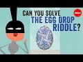 Can you solve the egg drop riddle? - Yossi Elran